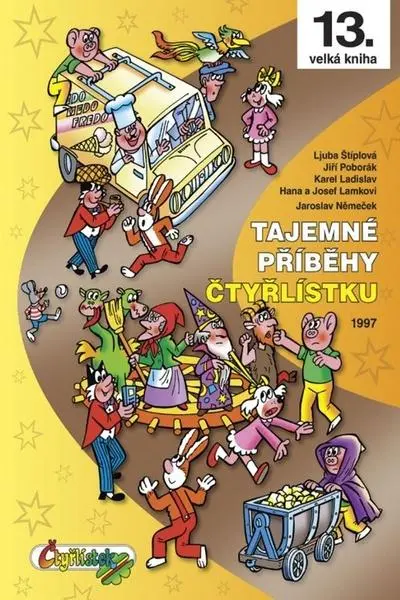 Tajemné příběhy Čtyřlístku 1997 | POBORÁK, Jiří, ŠTÍPLOVÁ, Ljuba, NĚMEČEK, Jaroslav, LAMKOVÁ, Hana