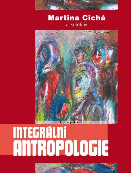 Integrální antropologie - Martina Cichá