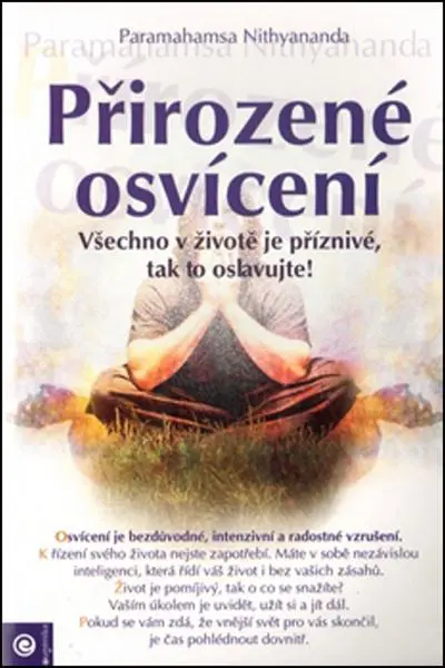 Přirozené osvícení - Všechno v životě je příznivé, tak to oslavujte! - Paramahamsa Nithyananda