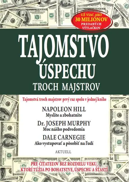 Tajomstvo úspechu troch majstrov - Napoleon Hill