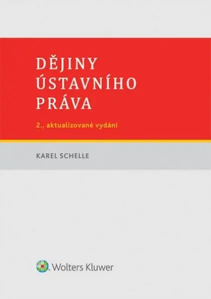Dějiny ústavního práva - Karel Schelle