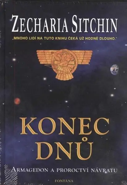 Konec dnů - Armagedon a proroctví návratu - Zecharia Sitchin
