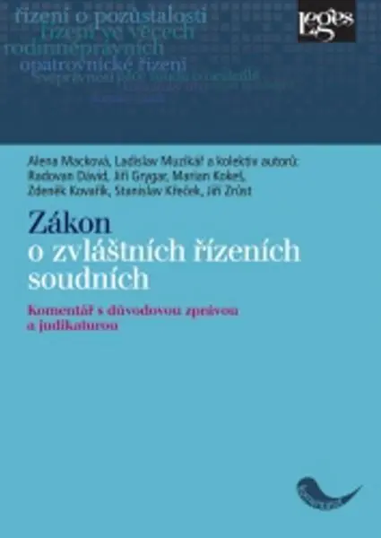 Zákon o zvláštních řízeních soudních - Komentář s důvodovou zprávou a judikaturou - kolektiv autorů