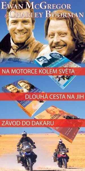 Na motorce kolem světa + Dlouhá cesta na jih + Závod do Dakaru - komplet 3 knihy - Charley Boorman