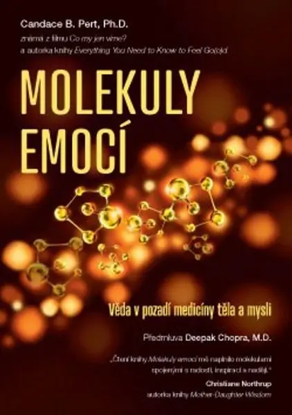 Molekuly emocí - Věda v pozadí medicíny těla a mysli - Candace B. Pert