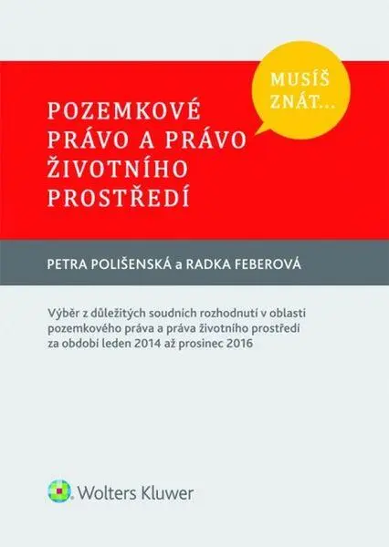 Musíš znát...Pozemkové právo a právo životního prostředí - Petra Polišenská