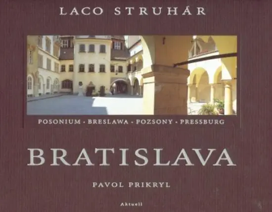 Bratislava - Ladislav Struhár; Pavol Prikryl