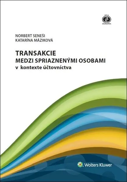 Transakcie medzi spriaznenými osobami v kontexte účtovníctva - Katarína Máziková