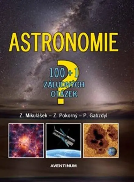 Astronomie - 100+1 záludných otázek - Zdeněk Pokorný