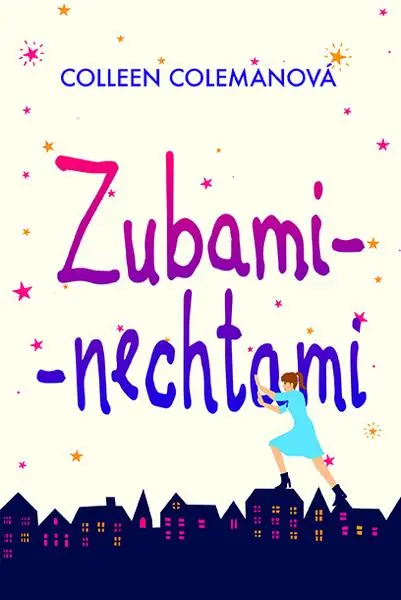 Zubami - nechtami - Colleen Colemanová