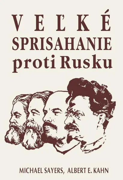 Veľké sprisahanie proti Rusku - Michael Sayers