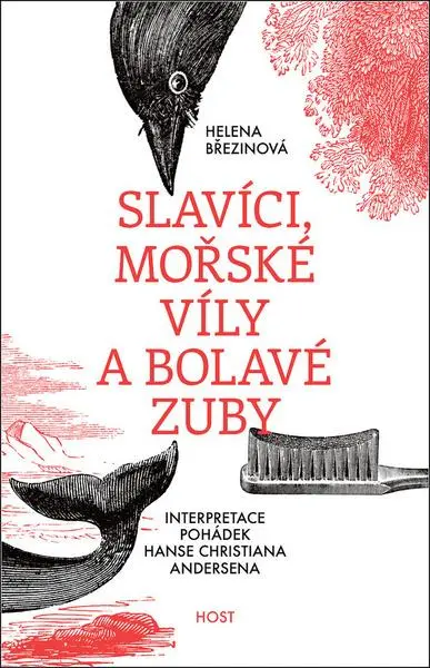 Slavíci, mořské víly a bolavé zuby - Interpretace pohádek Hanse Christiana Andersena