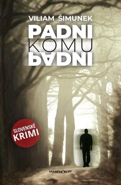 Padni komu padni - Viliam Šimunek