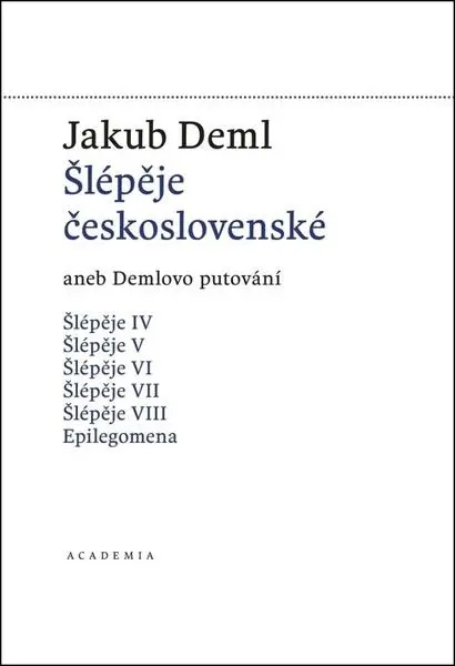 Šlépěje československé aneb Demlovo putování (1919-1921) - Jakub Deml