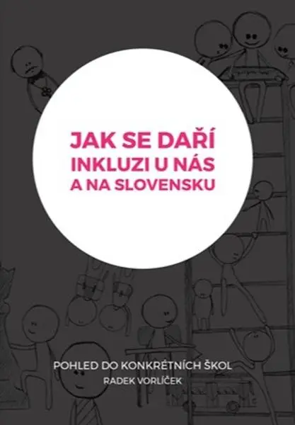 Jak se daří inkluzi u nás a na Slovensku? - Radek Vorlíček