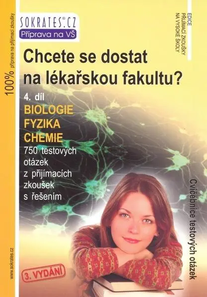 Chcete se dostat na lékařskou fakultu 4. díl (biologie, fyzika, chemie) - kolektiv autorů
