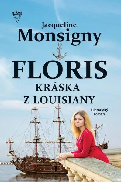 Floris Kráska z Louisiany - Jacqueline Monsigny