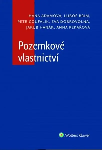 Pozemkové vlastnictví - Luboš Brim, Hana Adamová, Eva Dobrovolná, Petr Coufalík