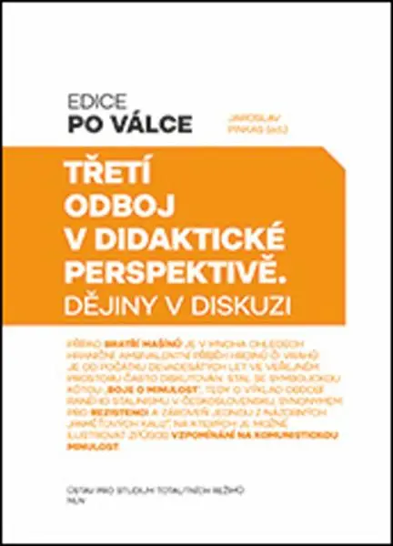 Třetí odboj v didaktické perspektivě - Dějiny v diskuzi - Jaroslav Pinkas