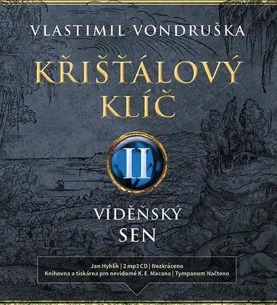 Křišťálový klíč II. - Vídeňský sen 1715-1725 - 2  (Čte Jan Hyhlík) (audiokniha) - Vlastimil Vondruška