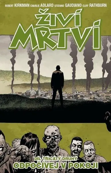 Živí mrtví 32 - Odpočívej v pokoji - Robert Kirkman