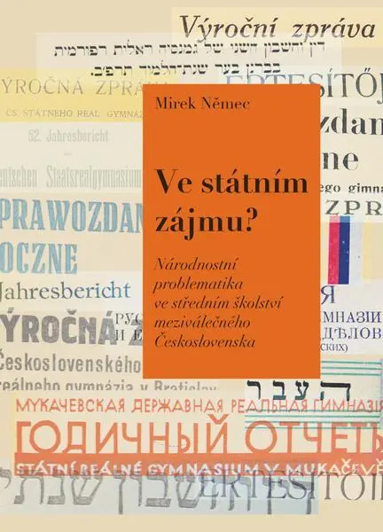 Ve státním zájmu? - Národnostní problematika ve středním školství meziválečného Československa