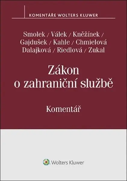 Zákon o zahraniční službě. Komentář - Martin Smolek; Petr Válek; Jan Kněžínek