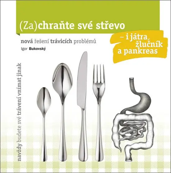 Zachraňte své střevo - i játra, žlučník - Igor Bukovský