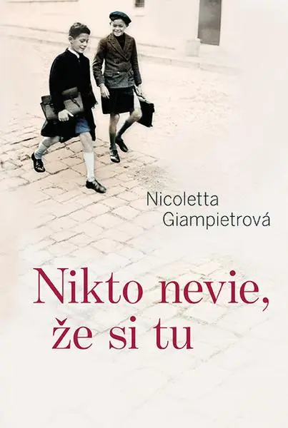 Nikto nevie, že si tu - Nicoletta Giampietrová