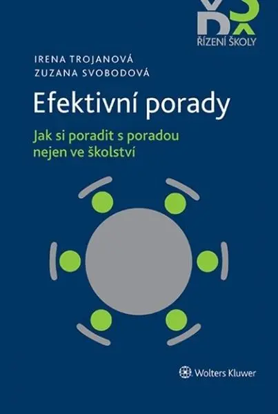 Efektivní porady - Jak si poradit s poradou nejen ve školství - Zuzana Svobodová