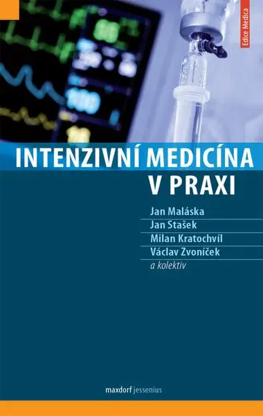 Intenzivní medicína v praxi - Jan Maláska