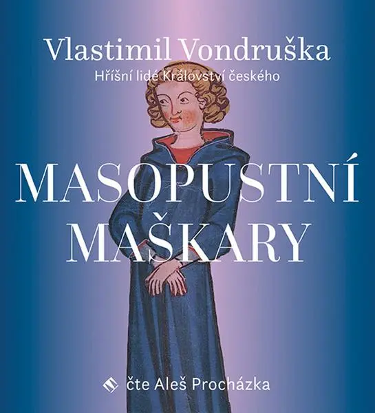 Masopustní maškary - Hříšní lidé Království českého (MP3-CD) - audiokniha