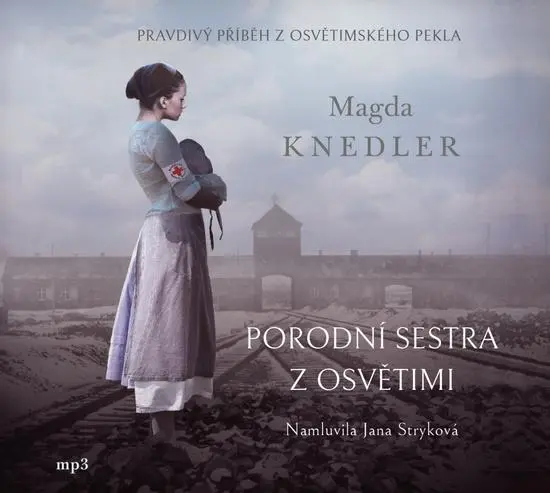 CD Porodní sestra z Osvětimi (Čte Jana Stryková) (audiokniha) - Magda Knedler