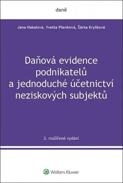 Daňová evidence podnikatelů a jednoduché účetnictví neziskových subjektů - Jana Hakalová