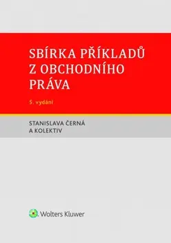 Sbírka příkladů z obchodního práva - Stanislava Černá