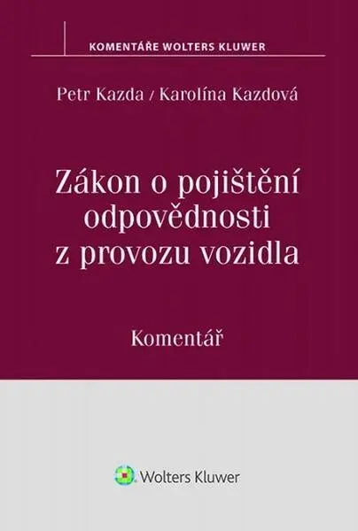 Zákon o pojištění odpovědnosti z provozu vozidla: Komentář - Petr Kazda