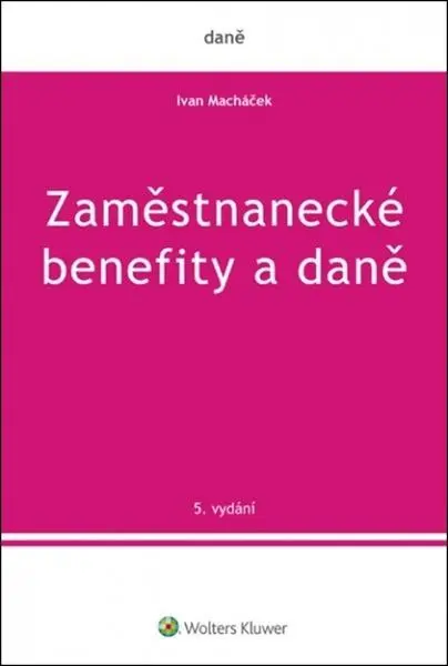 Zaměstnanecké benefity a daně - Ivan Macháček