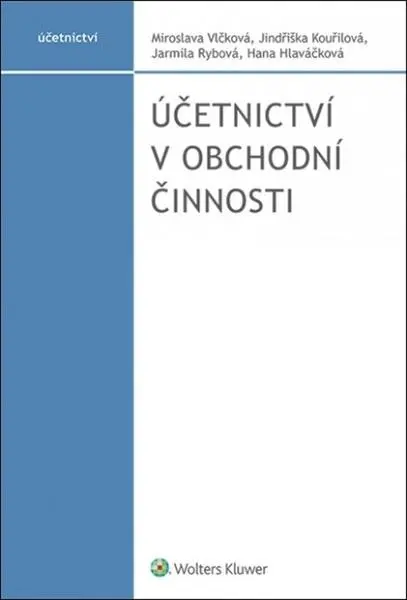 Účetnictví v obchodní činnosti - Miroslava Vlčková