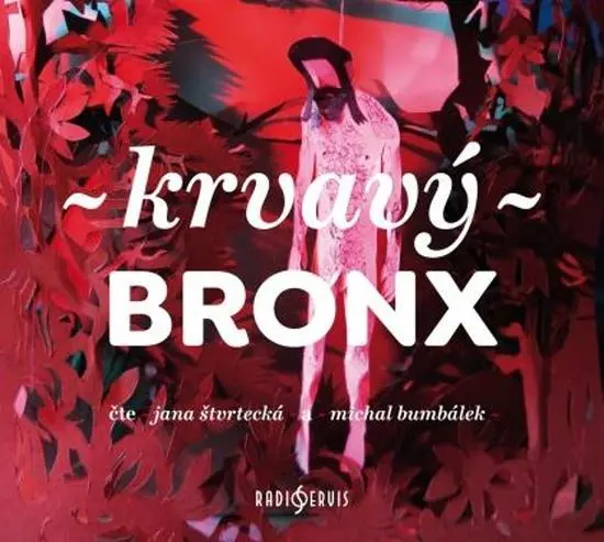 CD Krvavý bronx (Čte Jana Štvrtecká a Michal Bumbálek) (audiokniha) - Martin Reiner