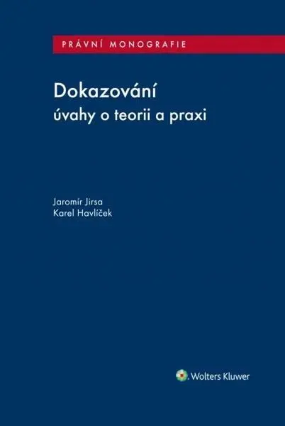 Dokazování - úvahy o teorii a praxi - Jaromír Jirsa