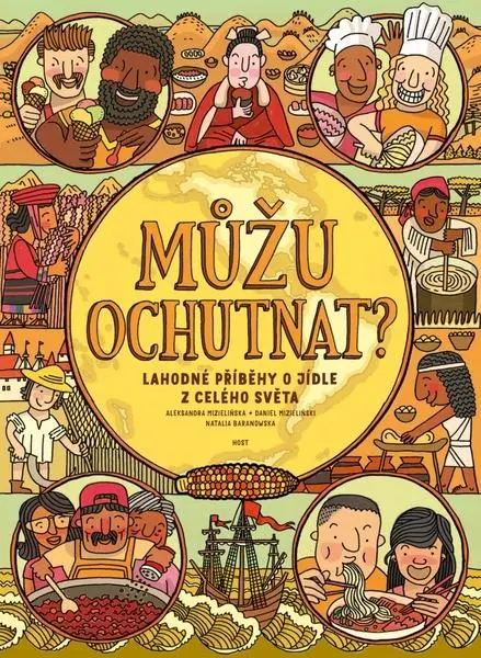 Můžu ochutnat? Lahodné příběhy o jídle z celého světa - Daniel Mizielinski