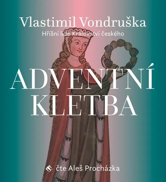 Adventní kletba - Hříšní lidé Království českého (audiokniha - čte Aleš Procházka) - Vlastimil Vondruška