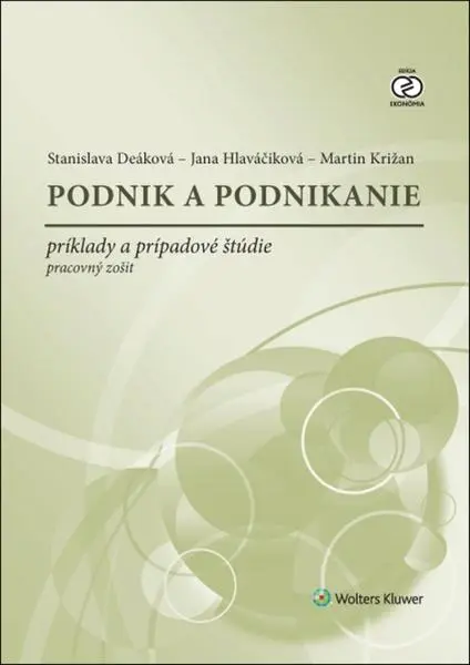 Podnik a podnikanie - Stanislava Deáková