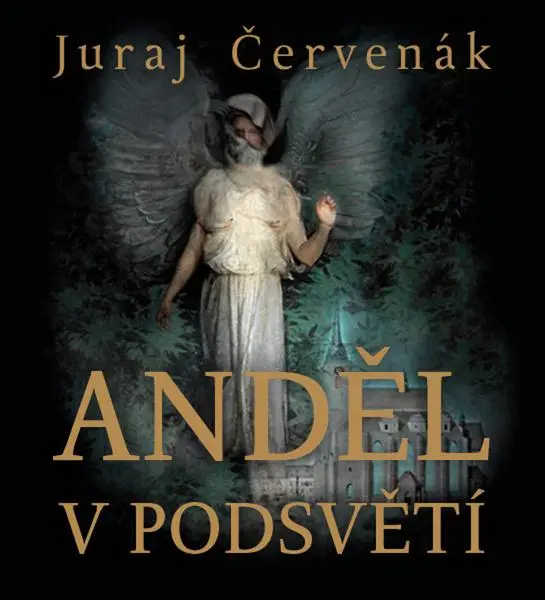 CD Anděl v podsvětí (audiokniha) - Juraj Červenák