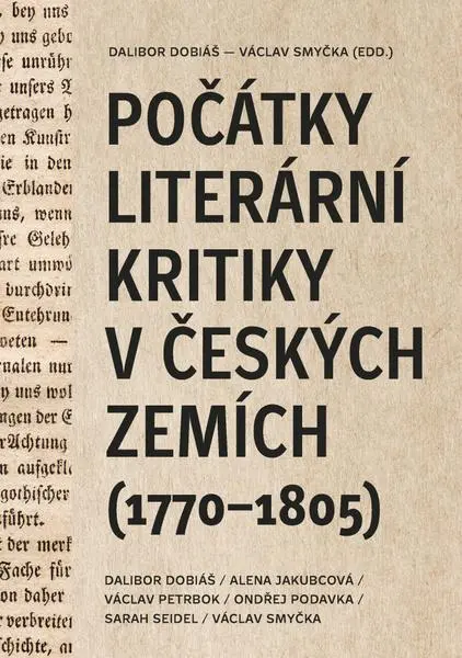 Počátky literární kritiky v českých zemích (1770-1805) - Dalibor Dobiáš