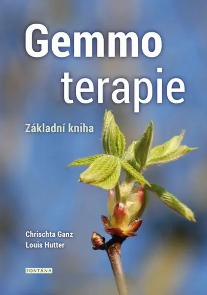 Gemmoterapie - Základní kniha - Chrischta Ganz