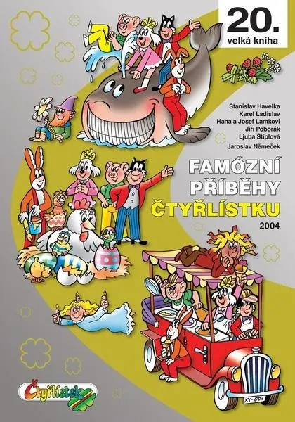Famózní příběhy Čtyřlístku z roku 2004 / 20. velká kniha - Jaroslav Němeček