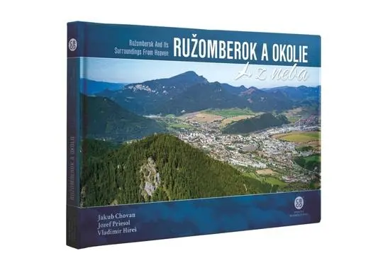 Ružomberok  a okolie z neba - Jakub Chovan; Jozef Priesol; Vladimír Híreš