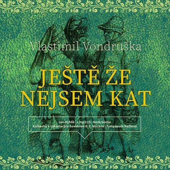 CD Ještě že nejsem kat (audiokniha) - Vlastimil Vondruška
