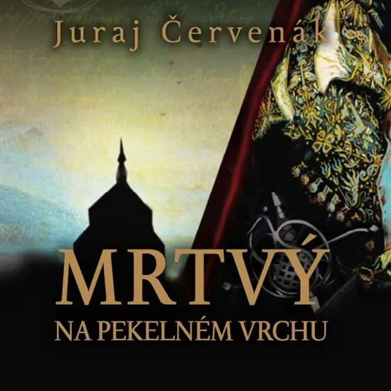CD Mrtvý na Pekelném vrchu (audiokniha) - Juraj Červenák